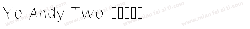 Yo Andy Two字体转换